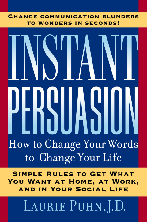 Instant Persuasion : How to Change Your Words to Change Your Life - FULL INSTANT DOWNLOAD | PDF DOCX EPUB