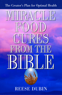 Cover image: Miracle Food Cures from the Bible 9780735200371