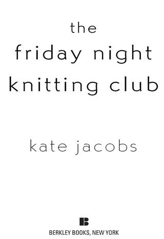 Cover image: The Friday Night Knitting Club 9780425219096