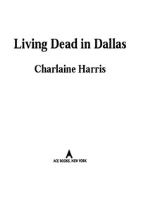 Cover image: Living Dead in Dallas 9780441009237