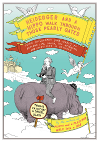 Cover image: Heidegger and a Hippo Walk Through Those Pearly Gates 9780670020836