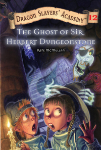 Cover image: The Ghost of Sir Herbert Dungeonstone #12 9780448435305