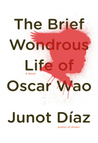 Cover image: The Brief Wondrous Life of Oscar Wao (Pulitzer Prize Winner) 9781594489587