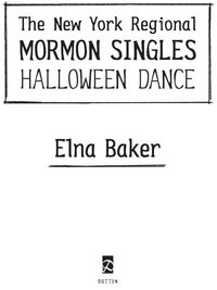 Cover image: The New York Regional Mormon Singles Halloween Dance 9780525951353