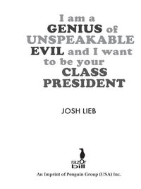 Cover image: I Am a Genius of Unspeakable Evil and I Want to Be Your Class President 9781595142405