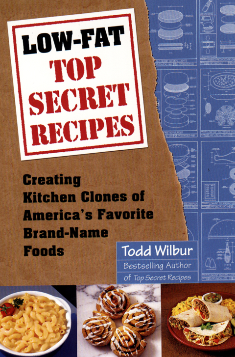 Low-Fat Top Secret Recipes: Creating Kitchen Clones of America's Favorite Brand-Name Foods: A Cookbook - FULL INSTANT DOWNLOAD | PDF DOCX EPUB
