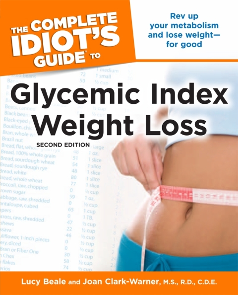 The Complete Idiot's Guide to Glycemic Index Weight Loss: Rev Up Your Metabolism and Lose Weight—for Good, 2nd Edition - FULL INSTANT DOWNLOAD | PDF DOCX EPUB