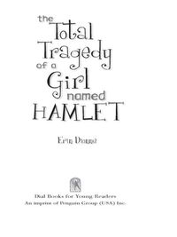 Cover image: The Total Tragedy of a Girl Named Hamlet 9780803732988