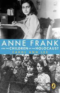 Cover image: Anne Frank and the Children of the Holocaust 9780142410691