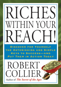 Cover image: Riches Within Your Reach! 9781585427673