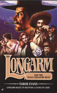 Cover image: Longarm 320: Longarm and the Texas Treasure Hunt 9780515139662