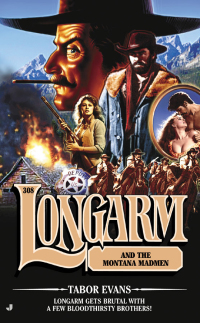 Cover image: Longarm 308: Longarm and the Montana Madmen 9780515137743