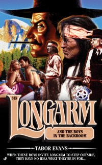 Cover image: Longarm 313: Longarm and the Boys in the Back Room 9780515138597