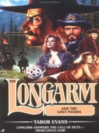 Cover image: Longarm 315: Longarm and the Lost Patrol 9780515138887