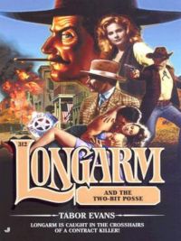 Cover image: Longarm 312: Longarm and the Two-Bit Posse 9780515138535