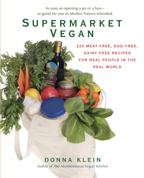 Supermarket Vegan: 225 Meat-Free, Egg-Free, Dairy-Free Recipes for Real People in the Real World: A Cookbook - FULL INSTANT DOWNLOAD | PDF DOCX EPUB