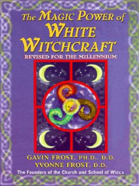 Magic Power of White Witchcraft: Revised for the New Millennium - FULL INSTANT DOWNLOAD | PDF DOCX EPUB