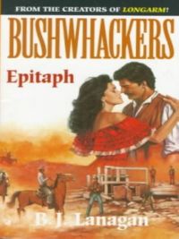 Cover image: Bushwhackers 06: Epitaph 9780515122909
