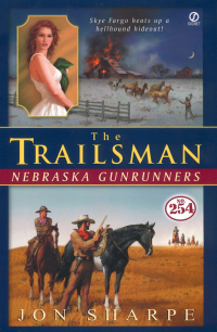 Cover image: The Trailsman #254: Nebraska Gunrunners 9780451207623