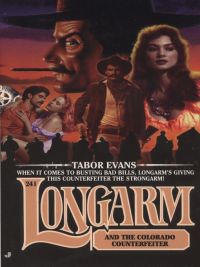 Cover image: Longarm 241: Longarm and the Colorado Counterfeiter 9780515124378
