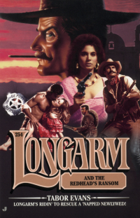 Cover image: Longarm 254: Longarm and the Redhead's Ransom 9780515127348