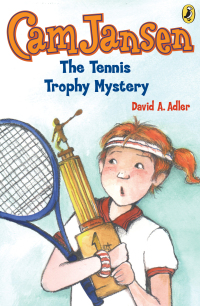 Cover image: Cam Jansen and the Tennis Trophy Mystery #23 9780142402900