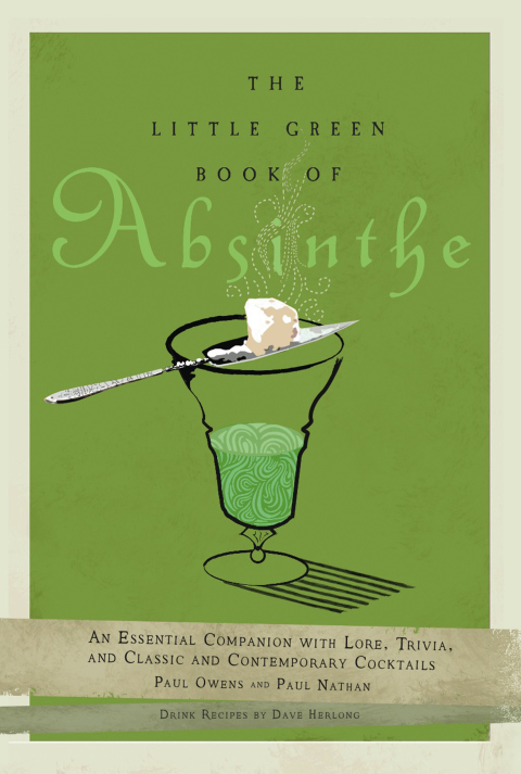 The Little Green Book of Absinthe: An Essential Companion with Lore, Trivia, and Classic and Contemporary Cocktails - FULL INSTANT DOWNLOAD | PDF DOCX EPUB