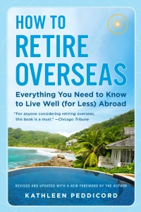 Cover image: How to Retire Overseas 9780525538462