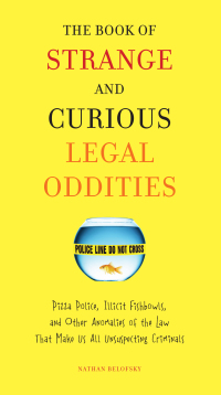 Cover image: The Book of Strange and Curious Legal Oddities 9780399535956