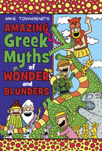 Cover image: Amazing Greek Myths of Wonder and Blunders 9780803733084