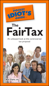 Cover image: The Pocket Idiot's Guide to the Fairtax 9781592579563