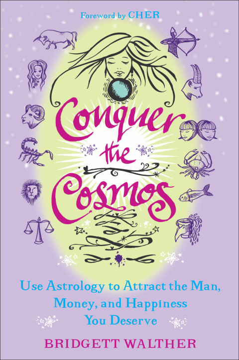 Conquer the Cosmos: Use the Power of Astrology to Attract the Man, Money, and Happiness You Deserve - FULL INSTANT DOWNLOAD | PDF DOCX EPUB