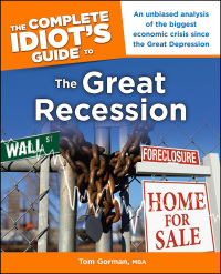 Cover image: The Complete Idiot's Guide to the Great Recession 9781592579594