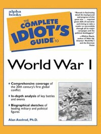 Cover image: The Complete Idiot's Guide to World War I 9780028639024