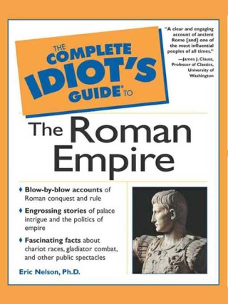Cover image: The Complete Idiot's Guide to the Roman Empire 9780028641515