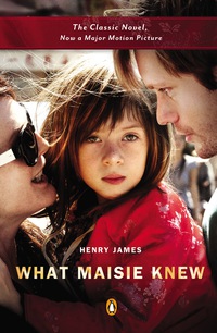Cover image: What Maisie Knew (Movie Tie-In) 9780143124634
