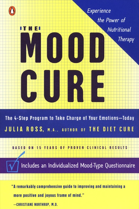 The Mood Cure: The 4-Step Program to Take Charge of Your Emotions--Today - FULL INSTANT DOWNLOAD | PDF DOCX EPUB