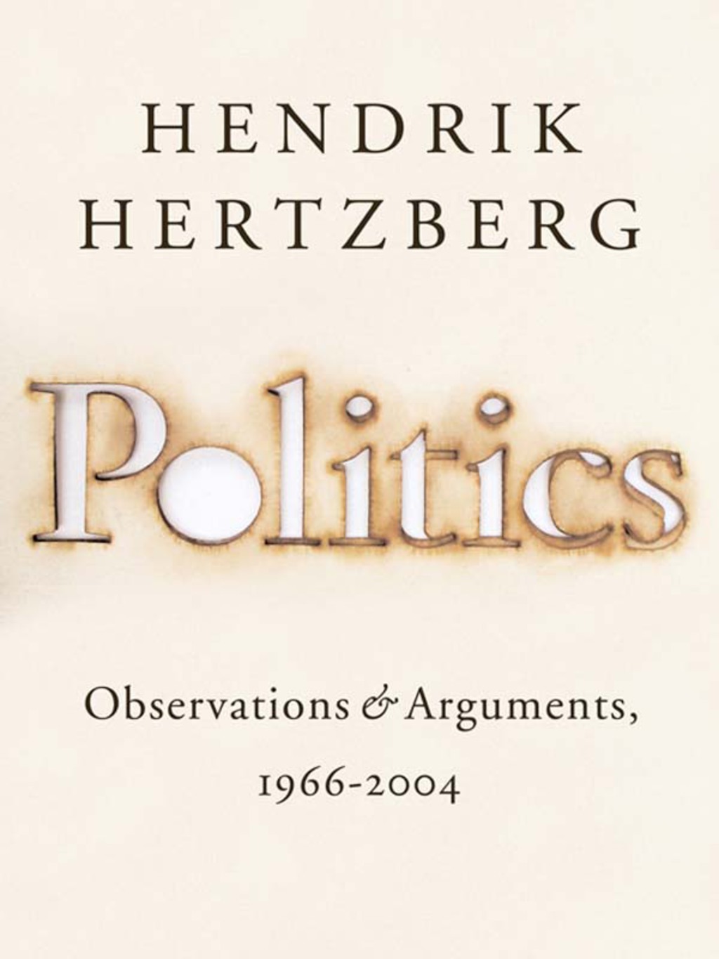 Politics Observations and Arguments, 1966-2004