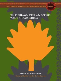 Cover image: The Shawnees and the War for America 9780670038626