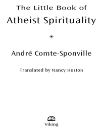 Cover image: The Little Book of Atheist Spirituality 9780670018475