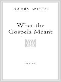 Cover image: What the Gospels Meant 9780670018710