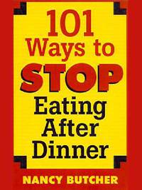 Cover image: 101 Ways to Stop Eating After Dinner 9780425180952