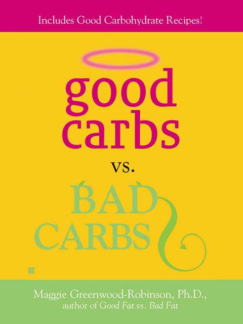 Good Carbs Vs. Bad Carbs - FULL INSTANT DOWNLOAD | PDF DOCX EPUB
