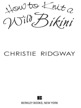 Cover image: How to Knit a Wild Bikini 9780425221938