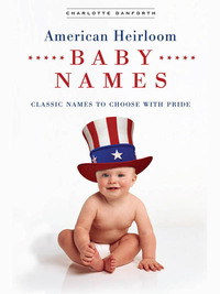 Cover image: American Heirloom Baby Names 9780451216557