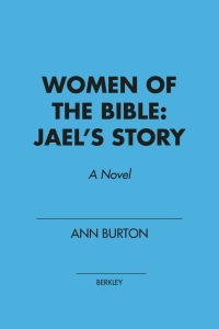 Cover image: Women of the Bible: Jael's Story 9780451217899