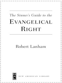 Cover image: The Sinner's Guide to the Evangelical Right 9780451219459