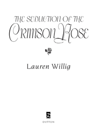 Cover image: The Seduction of the Crimson Rose 9780525950332