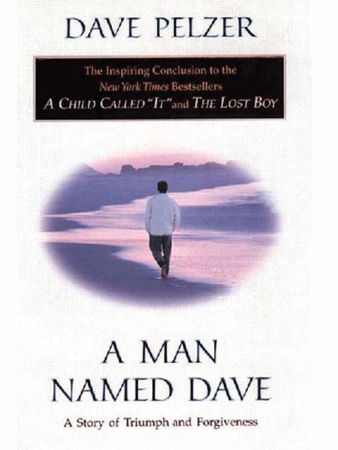 A Man Named Dave : A Story of Triumph and Forgiveness - FULL INSTANT DOWNLOAD | PDF DOCX EPUB