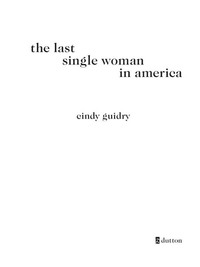 Cover image: The Last Single Woman in America 9780525950523